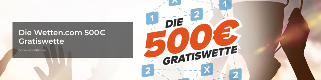 wetten.com 500 € gratiswette